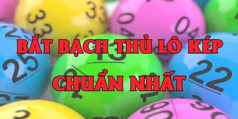 Bí Quyết Chọn Bạch Thủ Kép Chuẩn Xác