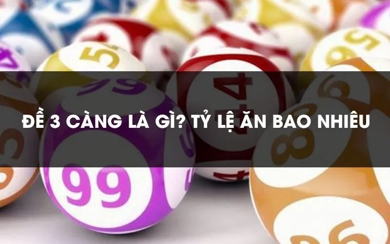 Lô đề 3 càng là hình thức dự đoán 3 số cuối của giải đặc biệt