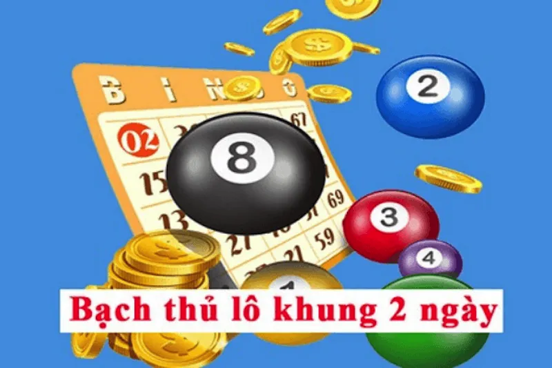 Bí Quyết Chọn Lô Khung 2 Ngày Chuẩn Xác Từ Chuyên Gia